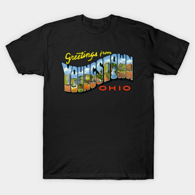 Greetings from Youngstown Ohio T-Shirt by reapolo